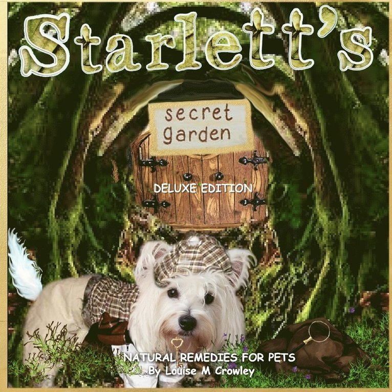 Starlett's Secret Garden ~ Natural Remedies for Pets 1