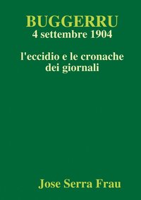 bokomslag Buggerru, 4 Settembre 1904, L'eccidio e Le Cronache Dei Giornali
