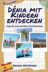 bokomslag Dénia mit Kindern entdecken