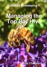 bokomslag Balanced Beekeeping II: Managing the Top Bar Hive