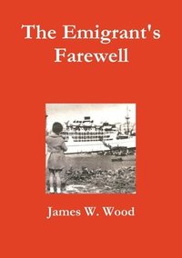 bokomslag The Emigrant's Farewell
