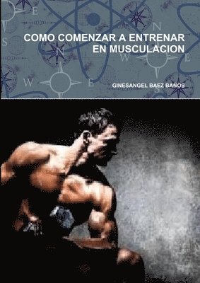 bokomslag Como Comenzar a Entrenar En Musculacion