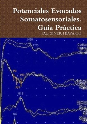 bokomslag Potenciales Evocados Somatosensoriales. Guia Practica