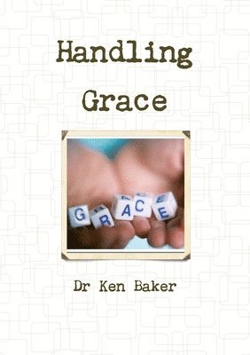 Ken Baker, Dr Ken Baker - Handling Grace, Häftad