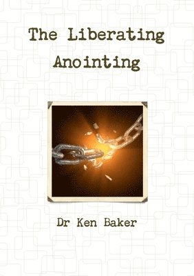 Ken Baker, Dr Ken Baker - Liberating Anointing, Häftad