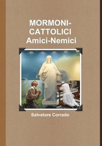 bokomslag Mormoni-Cattolici Amici-Nemici