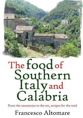 The Food of Southern Italy and Calabria 1