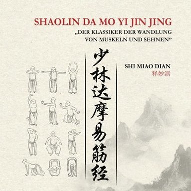bokomslag Shaolin Da Mo Yi Ji Jing: Der Klassiker Der Wandlung Von Muskeln Und Sehnen