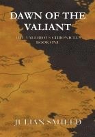 Julian Saheed - Dawn of the Valiant, Inbunden