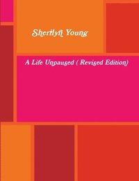 bokomslag A Life Unpaused ( Revised Edition)