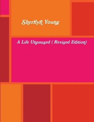 A Life Unpaused ( Revised Edition) 1