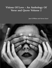 bokomslag Visions of Love - an Anthology of Verse and Quote Volume 2
