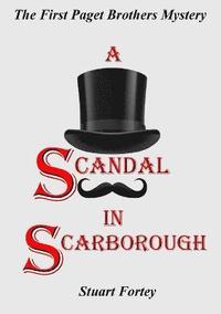 bokomslag A Scandal in Scarborough: the First Paget Brothers Mystery