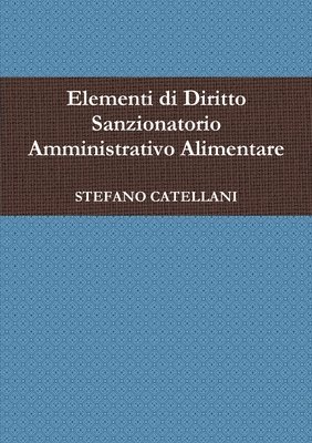 bokomslag Elementi Di Diritto Sanzionatorio Amministrativo Alimentare