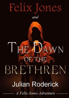 Felix Jones and the Dawn of the Brethren