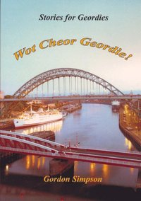 bokomslag Wot Cheor Geordie! Stories for Geordies
