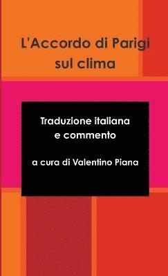 bokomslag L'Accordo Di Parigi Sul Clima - Traduzione Italiana e Commento