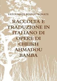bokomslag Raccolta E Traduzione in Italiano Di Opere Di Cheikh Ahmadou Bamba
