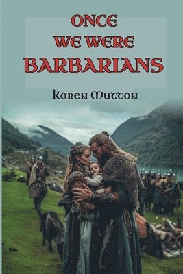 bokomslag Once We Were Barbarians