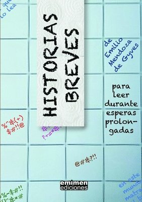 bokomslag Historias Breves, Para Leer Durante Esperas Prolongadas