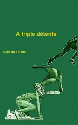 Collectif Vercueil - Triple Detente, Inbunden