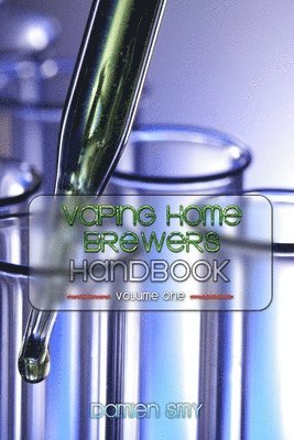 Vaping Home Brewers Handbook Volume 1 1