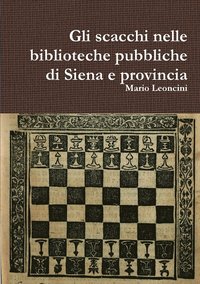 bokomslag Gli Scacchi Nelle Biblioteche Pubbliche Di Siena e Provincia