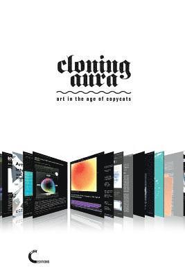 Cloning Aura. Art in the Age of Copycats 1