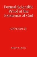 bokomslag Formal Scientific Proof of the Existence of God - Addendum