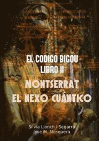 bokomslag El Codigo Bigou II - Montserrat El Nexo Cuantico