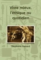 bokomslag Vivre Mieux, L'ethique Au Quotidien