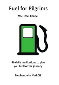 bokomslag Fuel for Pilgrims (Volume Three)