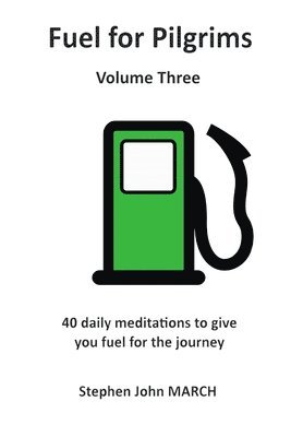 Fuel for Pilgrims (Volume Three) 1