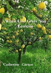bokomslag When Life Gives You Lemons