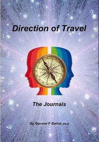 bokomslag Direction of Travel: the Journals (Hardback)