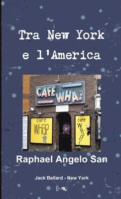 Raphael Angelo San - Tra New York e L'america, Häftad