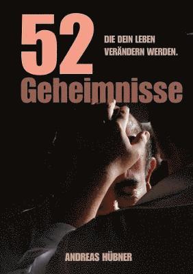 Andreas Hubner - 52 Geheimnisse Die Dein Leben Verandern Werden., Häftad