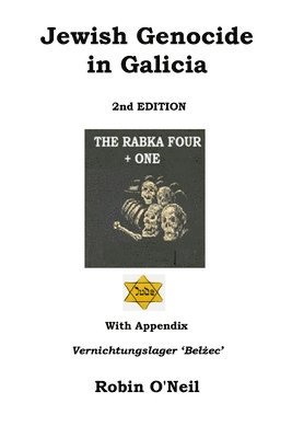 Jewish Genocide in Galicia 2nd Ed 1