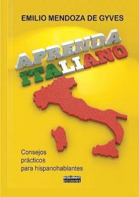 Aprenda Italiano. Consejos Practicos Para Hispanohablantes 1