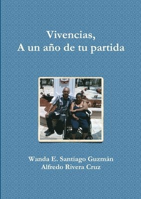 bokomslag Vivencias, A Un Ano De Tu Partida