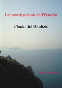 bokomslag Le Investigazioni Dell'osteria - L'Isola Del Giudizio