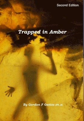 bokomslag Trapped in Amber (Hardback)