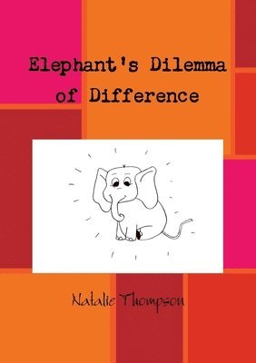 Natalie Thompson - Elephant's Dilemma of Difference, Häftad