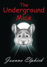 bokomslag The Underground Mice