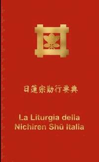 bokomslag La Liturgia Della Nichiren Shu, Vers. Tascabile (R)