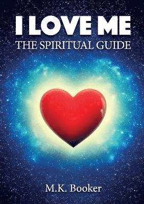 bokomslag I Love Me - The Spiritual Guide