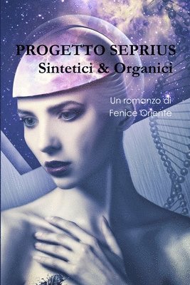 Fenice Oriente - Progetto Seprius - Sintetici & Organici, Häftad