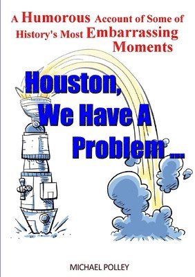 Houston, We Have A Problem... 1