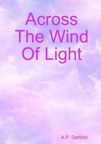bokomslag Across the Wind of Light