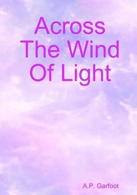 bokomslag Across the Wind of Light